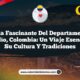 Historia Fascinante del Departamento de Quindío, Colombia: Un Viaje Esencial a Su Cultura y Tradiciones